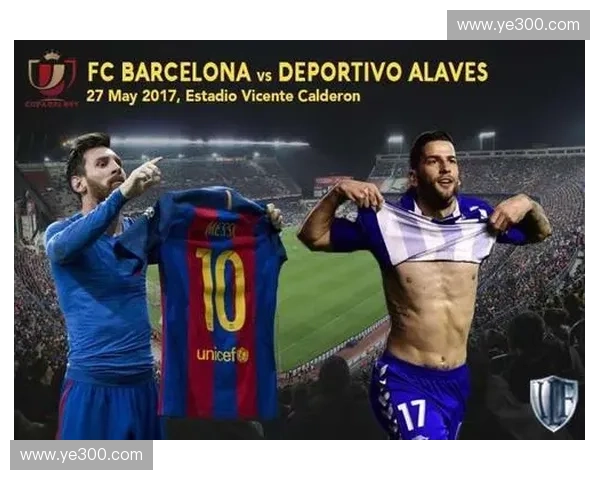 巴萨迎战阿拉维斯聚焦首发阵容梅西领衔众星备战激烈对决 巴萨迎战阿拉维斯聚焦首发阵容梅西领衔众星备战激烈对决