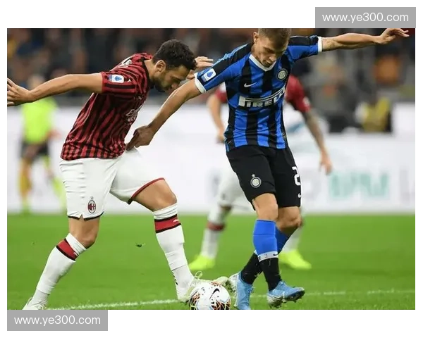 国际米兰新前锋引领进攻风潮助力球队重回巅峰荣耀